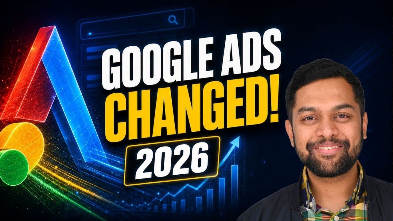 Google Ads Changed FOREVER in 2026 - What Advertisers Must Know